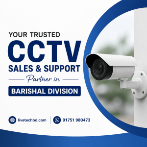 Your Trusted CCTV Sales & Support Partner in Barishal Division